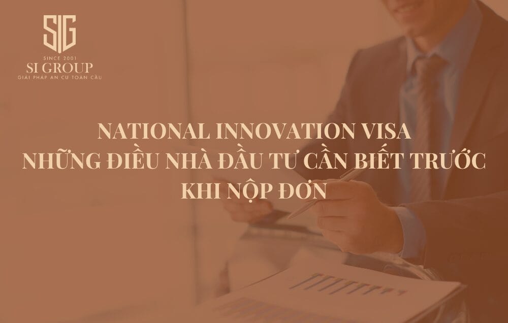 National Innovation Visa: Những điều nhà đầu tư cần biết trước khi nộp hồ sơ