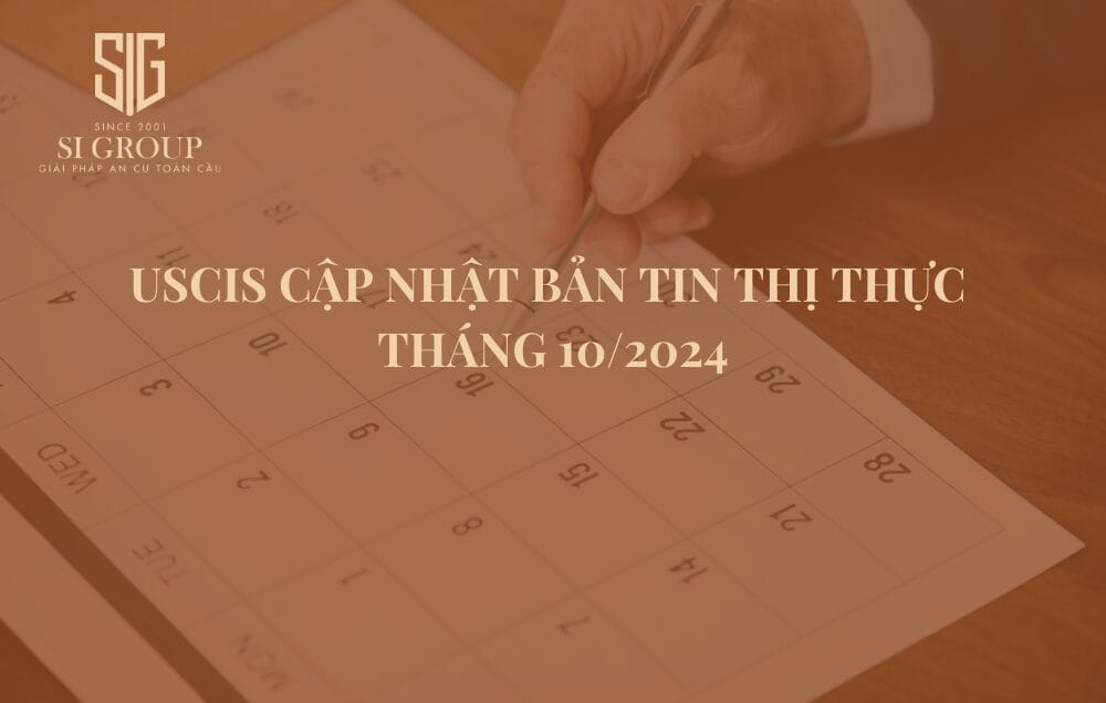 USCIS cập nhật bản tin thị thực tháng 10/2024