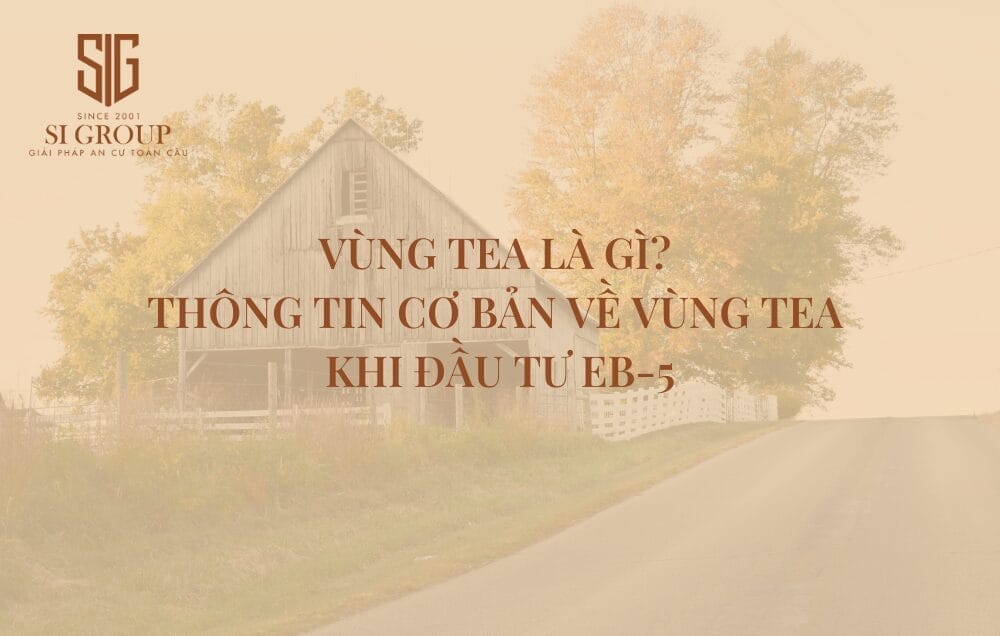 Vùng TEA là gì? Cách xác định vùng TEA khi đầu tư EB-5