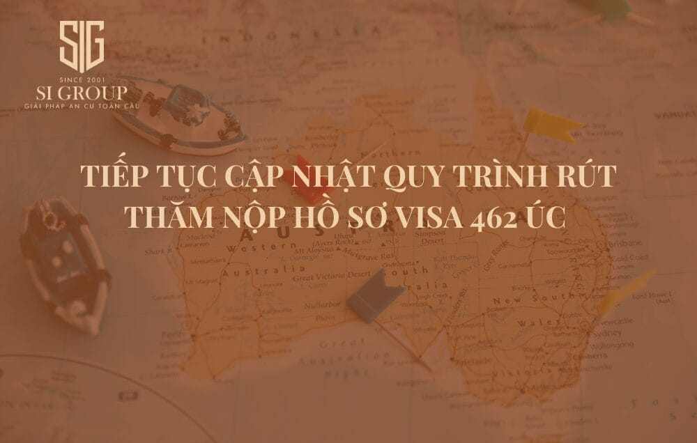 Tiếp tục cập nhật quy trình rút thăm nộp hồ sơ Visa 462 Úc – Visa vừa du lịch vừa làm việc