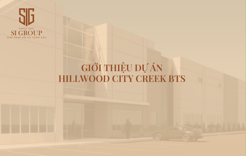 Cập nhật toàn diện về dự án EB-5 Nhóm 89 Hillwood City Creek BTS