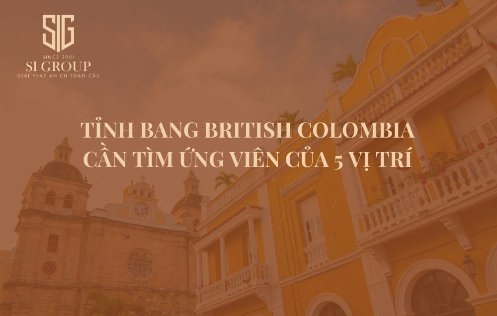 Tỉnh bang British Columbia, Canada cần tìm ứng viên của 5 vị trí, không cần bằng Đại học
