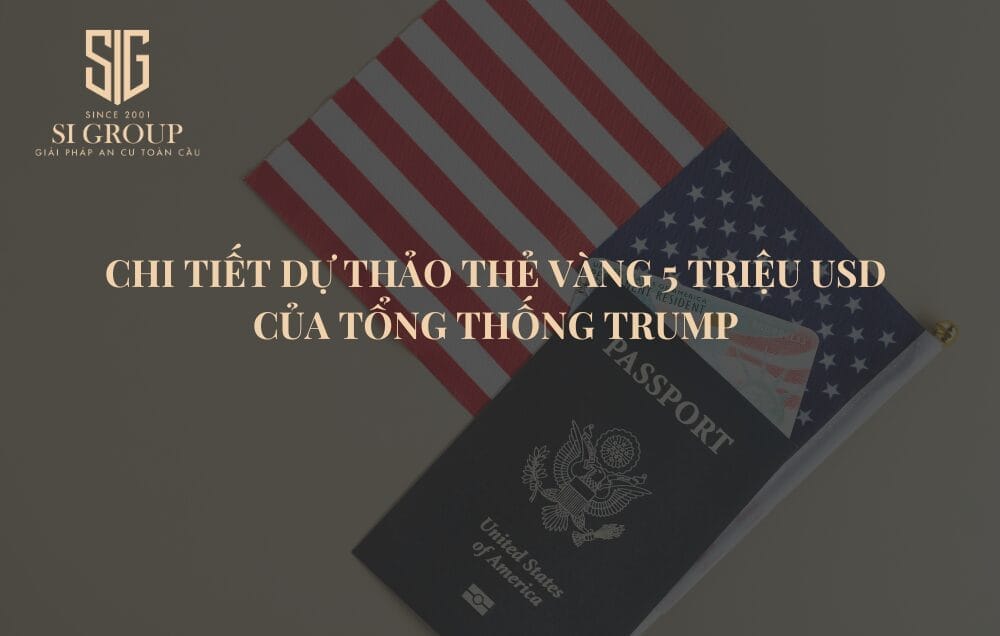 Chi tiết Dự thảo Thẻ Vàng 5 triệu USD của Tổng thống Trump 